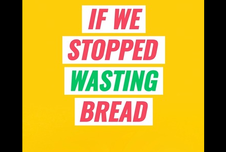 text If We Stopped Wasting Bread